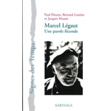 Marcel Légaut : Une parole féconde